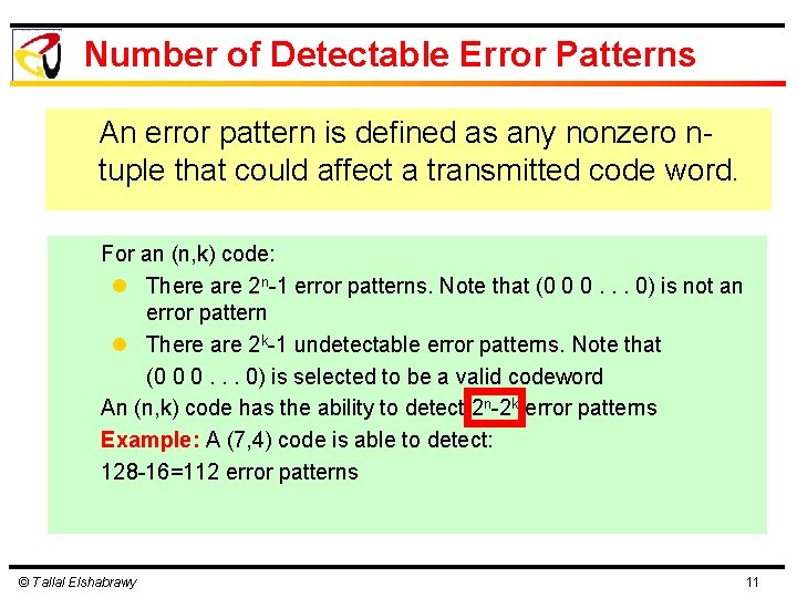 Number of Detectable Error Patterns An error pattern is defined as any nonzero ntuple Number of Detectable Error Patterns An error pattern is defined as any nonzero ntuple