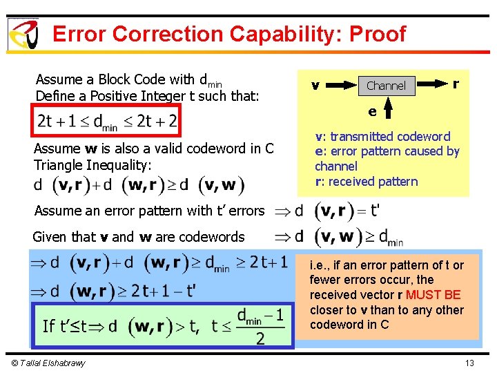 Error Correction Capability: Proof Assume a Block Code with dmin Define a Positive Integer Error Correction Capability: Proof Assume a Block Code with dmin Define a Positive Integer