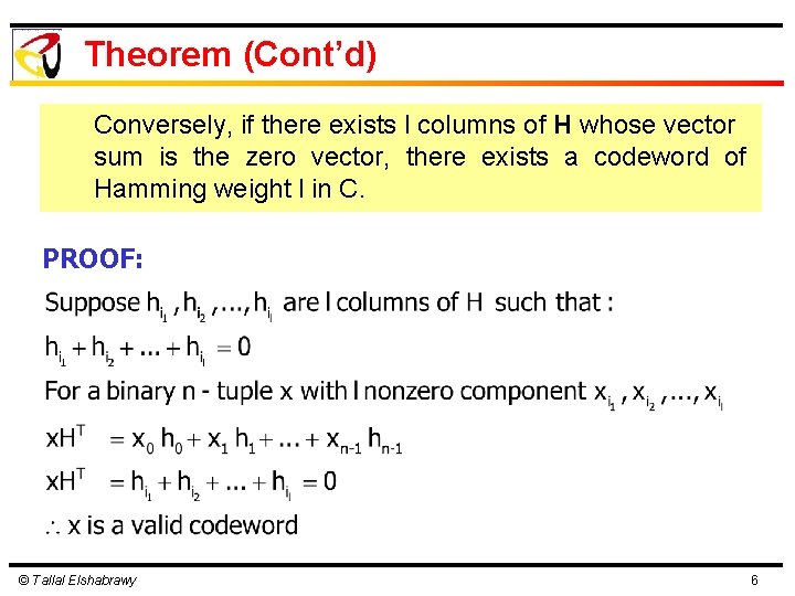 Theorem (Cont’d) Conversely, if there exists l columns of H whose vector sum is Theorem (Cont’d) Conversely, if there exists l columns of H whose vector sum is