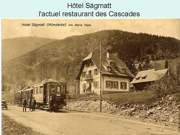 Hôtel Sägmatt l'actuel restaurant des Cascades 