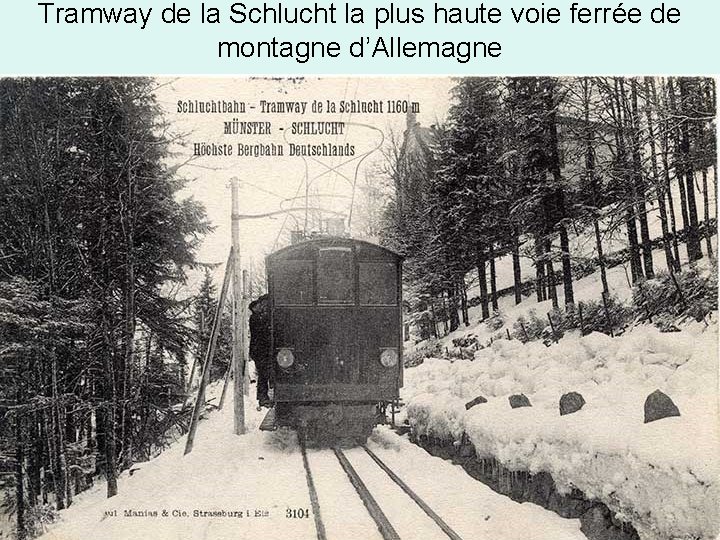 Tramway de la Schlucht la plus haute voie ferrée de montagne d’Allemagne 