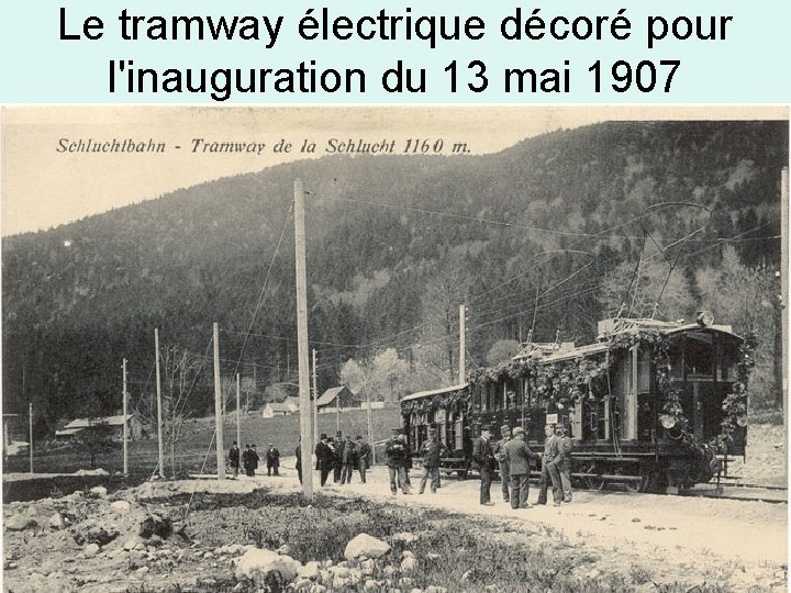 Le tramway électrique décoré pour l'inauguration du 13 mai 1907 