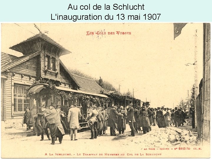 Au col de la Schlucht L'inauguration du 13 mai 1907 