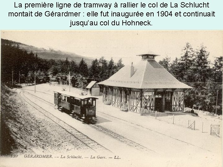 La première ligne de tramway à rallier le col de La Schlucht montait de