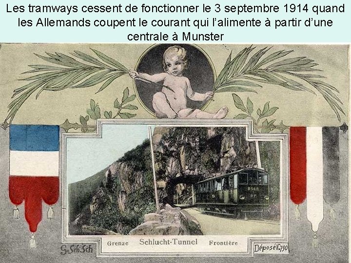 Les tramways cessent de fonctionner le 3 septembre 1914 quand les Allemands coupent le