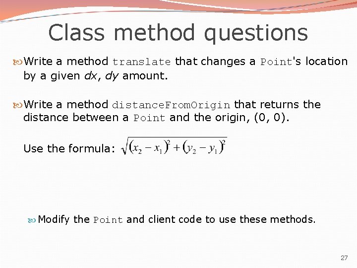 Class method questions Write a method translate that changes a Point's location by a