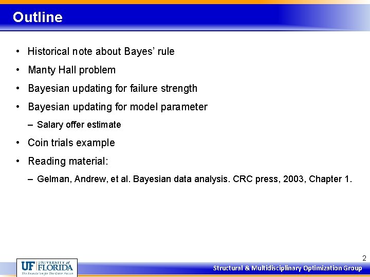 Outline • Historical note about Bayes’ rule • Manty Hall problem • Bayesian updating