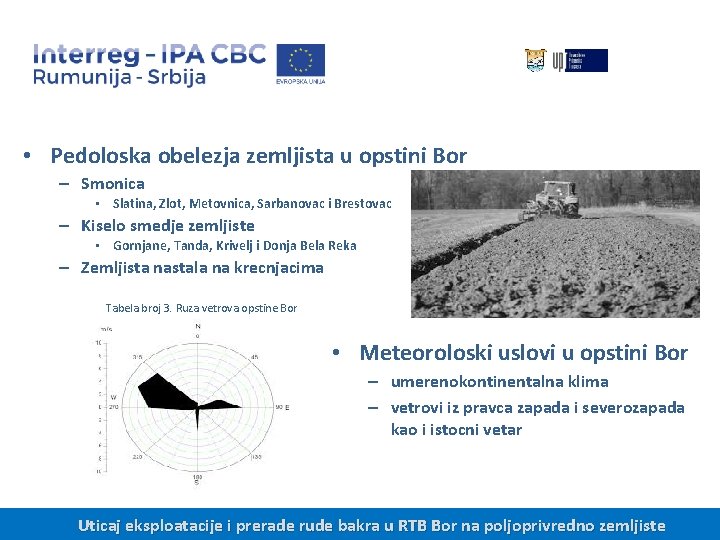  • Pedoloska obelezja zemljista u opstini Bor – Smonica • Slatina, Zlot, Metovnica,