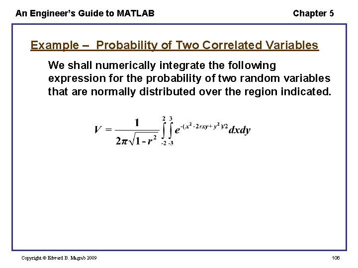 An Engineer’s Guide to MATLAB Chapter 5 Example – Probability of Two Correlated Variables
