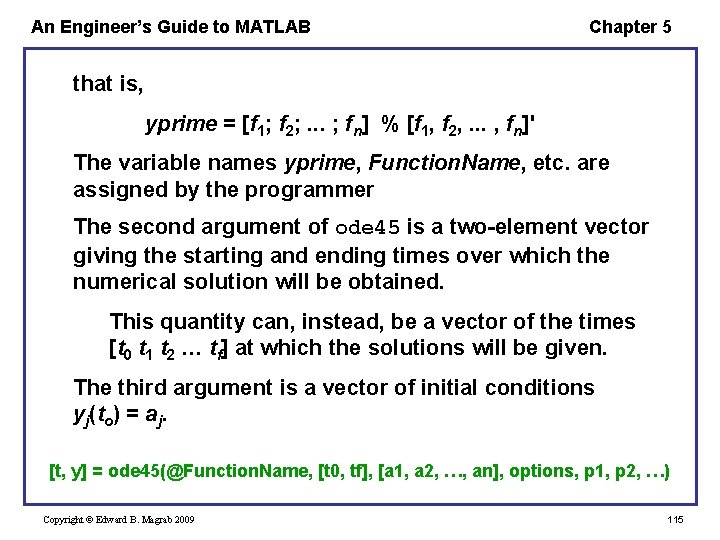 An Engineer’s Guide to MATLAB Chapter 5 that is, yprime = [f 1; f