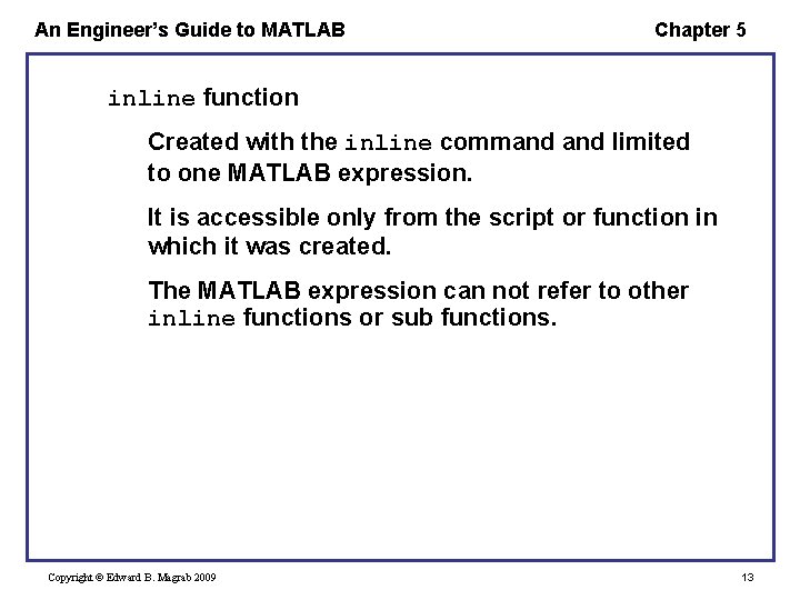 An Engineer’s Guide to MATLAB Chapter 5 inline function Created with the inline command