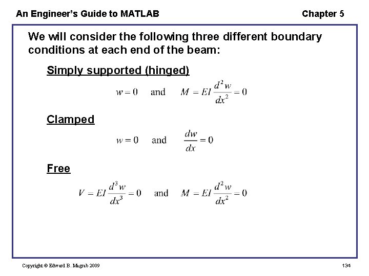 An Engineer’s Guide to MATLAB Chapter 5 We will consider the following three different