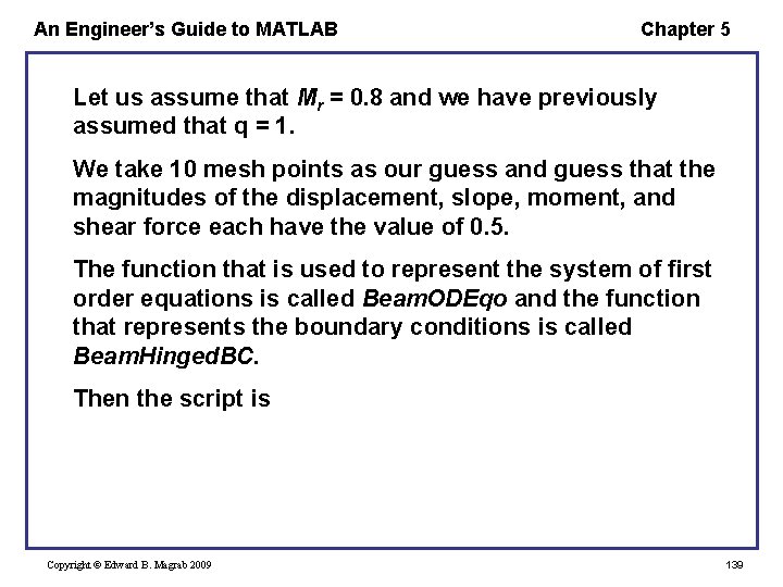 An Engineer’s Guide to MATLAB Chapter 5 Let us assume that Mr = 0.