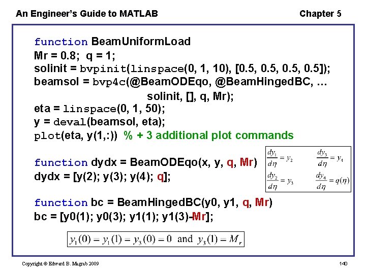 An Engineer’s Guide to MATLAB Chapter 5 function Beam. Uniform. Load Mr = 0.