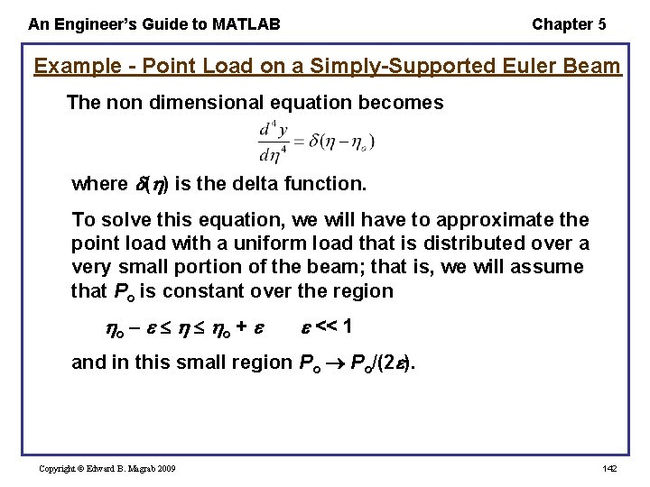 An Engineer’s Guide to MATLAB Chapter 5 Example - Point Load on a Simply-Supported