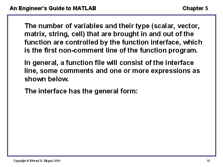 An Engineer’s Guide to MATLAB Chapter 5 The number of variables and their type