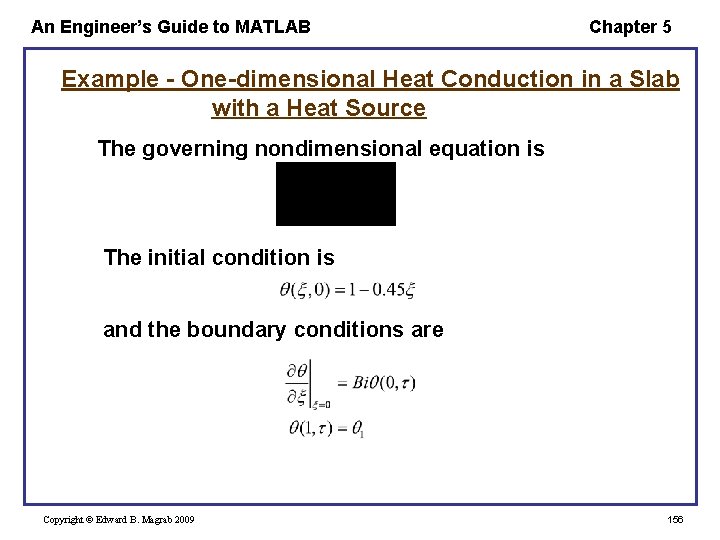An Engineer’s Guide to MATLAB Chapter 5 Example - One-dimensional Heat Conduction in a
