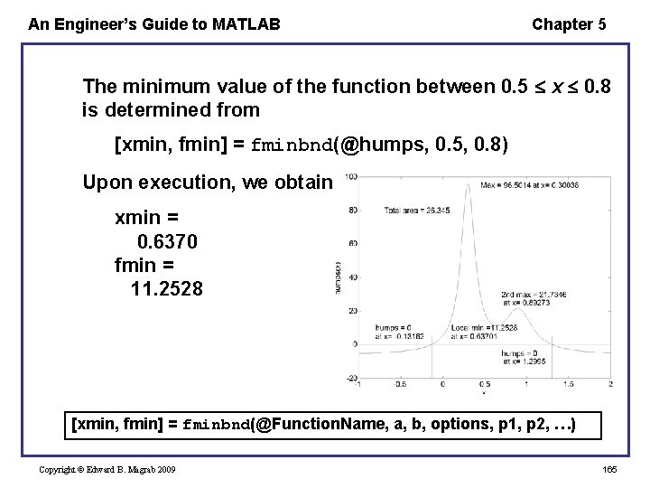 An Engineer’s Guide to MATLAB Chapter 5 The minimum value of the function between