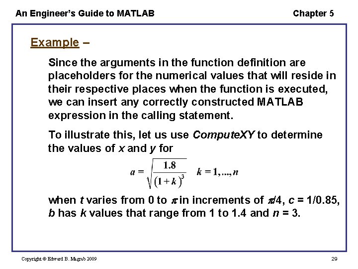 An Engineer’s Guide to MATLAB Chapter 5 Example – Since the arguments in the