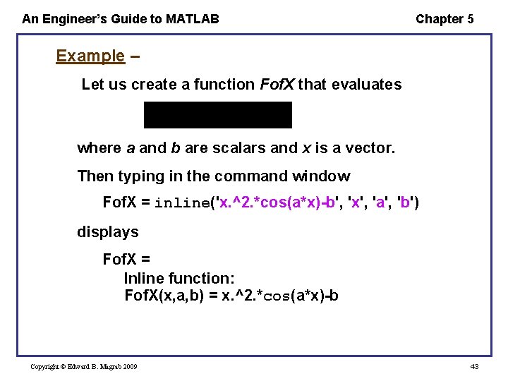 An Engineer’s Guide to MATLAB Chapter 5 Example – Let us create a function