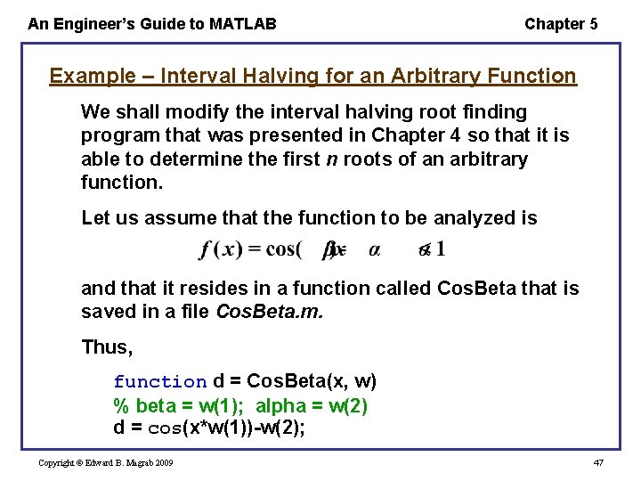 An Engineer’s Guide to MATLAB Chapter 5 Example – Interval Halving for an Arbitrary