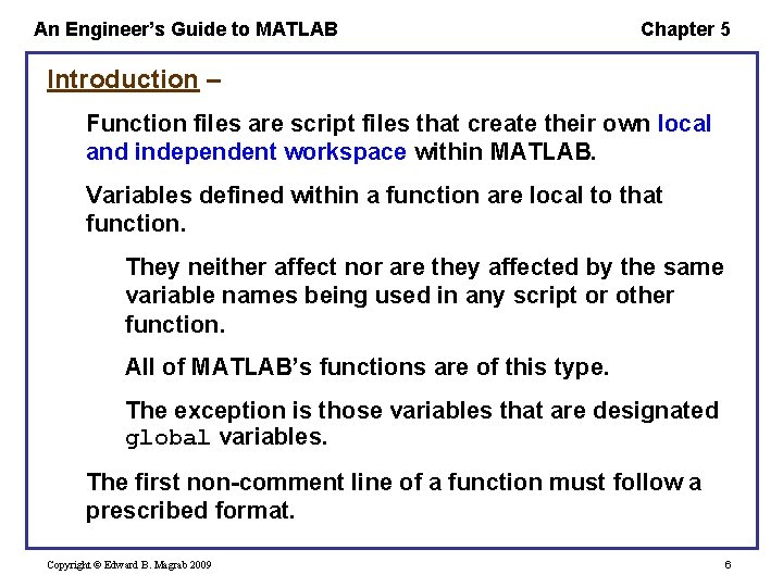 An Engineer’s Guide to MATLAB Chapter 5 Introduction – Function files are script files