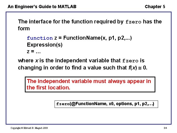 An Engineer’s Guide to MATLAB Chapter 5 The interface for the function required by