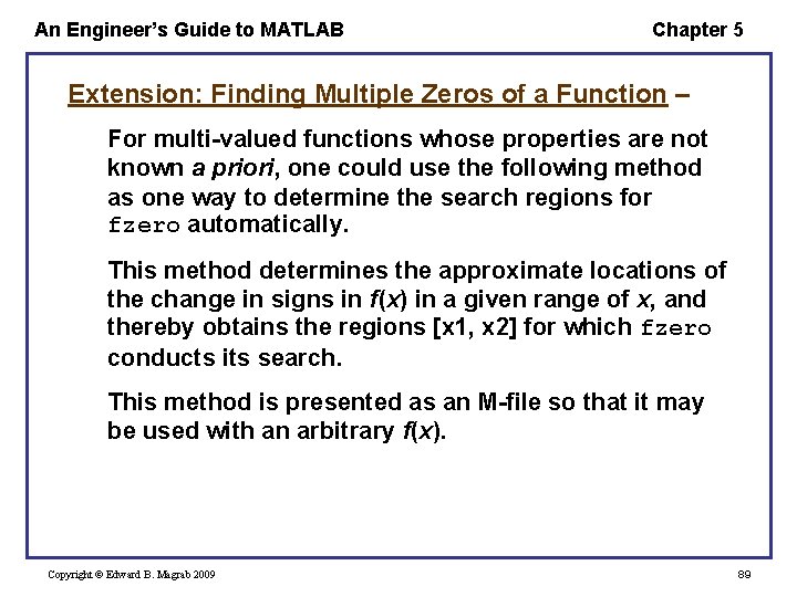 An Engineer’s Guide to MATLAB Chapter 5 Extension: Finding Multiple Zeros of a Function