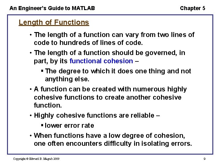 An Engineer’s Guide to MATLAB Chapter 5 Length of Functions • The length of