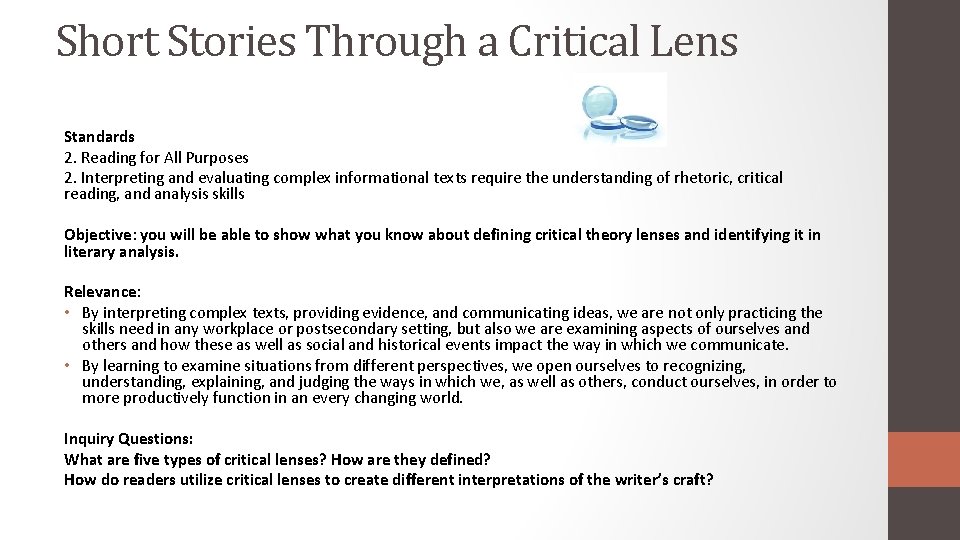 Short Stories Through a Critical Lens Standards 2. Reading for All Purposes 2. Interpreting