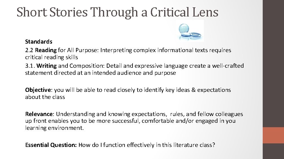 Short Stories Through a Critical Lens Standards 2. 2 Reading for All Purpose: Interpreting