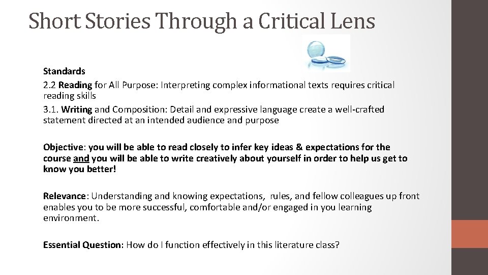 Short Stories Through a Critical Lens Standards 2. 2 Reading for All Purpose: Interpreting