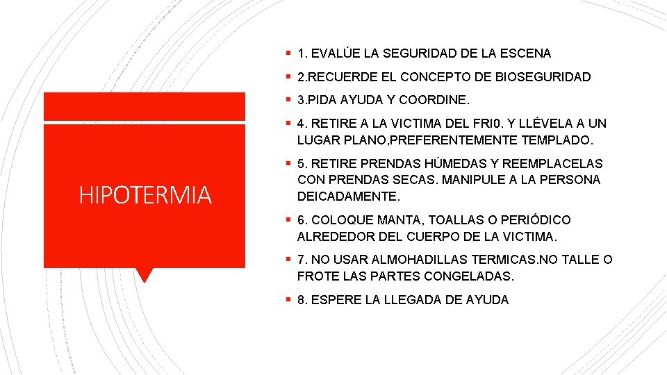 § 1. EVALÚE LA SEGURIDAD DE LA ESCENA § 2. RECUERDE EL CONCEPTO DE