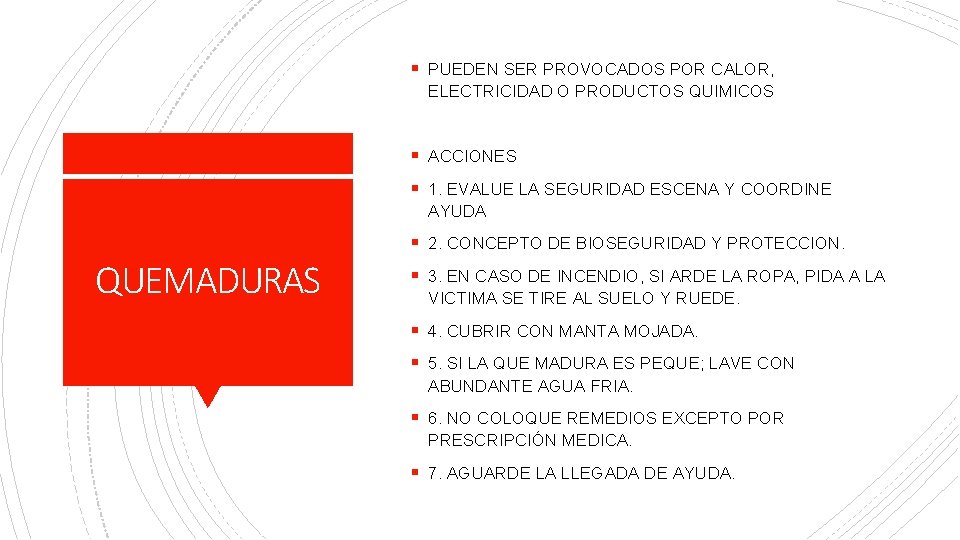 § PUEDEN SER PROVOCADOS POR CALOR, ELECTRICIDAD O PRODUCTOS QUIMICOS § ACCIONES § 1.