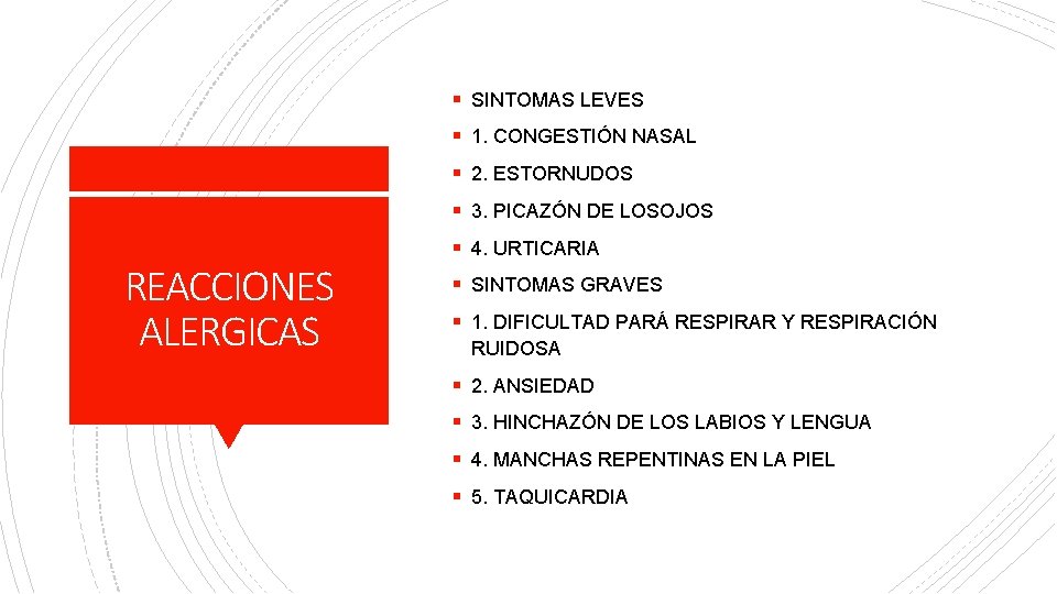 § SINTOMAS LEVES § 1. CONGESTIÓN NASAL § 2. ESTORNUDOS § 3. PICAZÓN DE