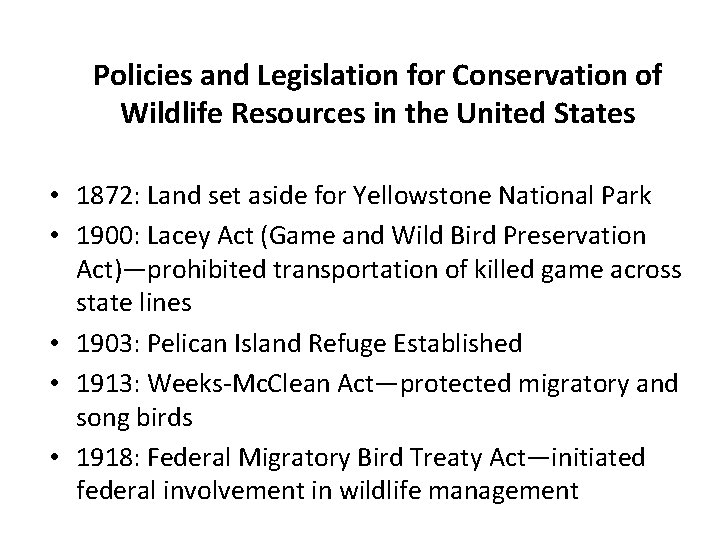 Policies and Legislation for Conservation of Wildlife Resources in the United States • 1872: