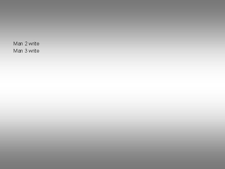 Man 2 write Man 3 write 