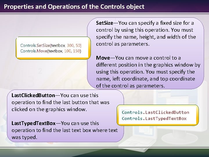 Properties and Operations of the Controls object Set. Size—You can specify a fixed size