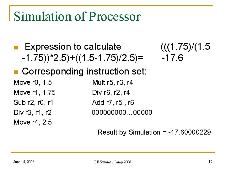 Simulation of Processor n n Expression to calculate -1. 75))*2. 5)+((1. 5 -1. 75)/2.