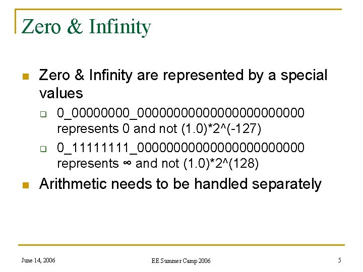Zero & Infinity n Zero & Infinity are represented by a special values q