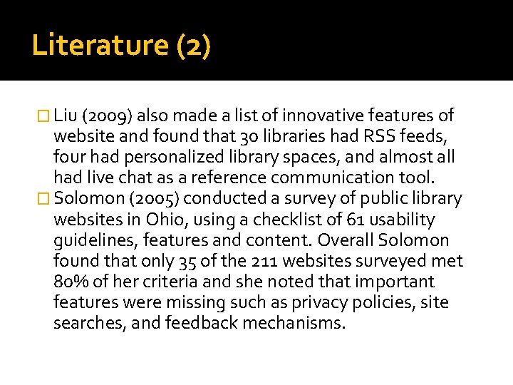 Literature (2) � Liu (2009) also made a list of innovative features of website