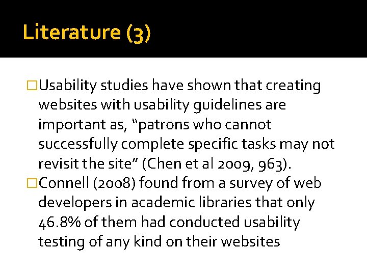 Literature (3) �Usability studies have shown that creating websites with usability guidelines are important