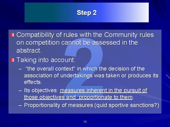 Step 2 Compatibility of rules with the Community rules on competition cannot be assessed
