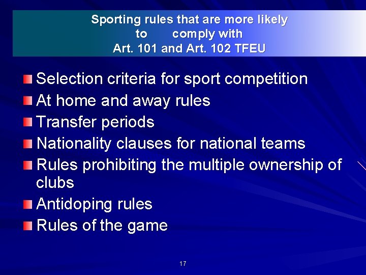 Sporting rules that are more likely to comply with Art. 101 and Art. 102