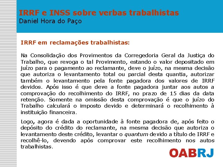 IRRF e INSS sobre verbas trabalhistas Daniel Hora do Paço IRRF em reclamações trabalhistas: