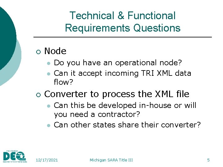 Technical & Functional Requirements Questions ¡ Node l l ¡ Do you have an