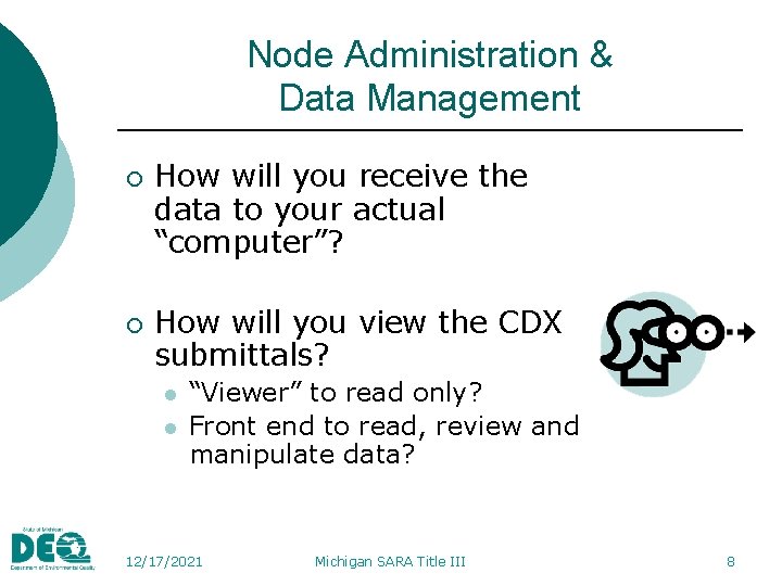 Node Administration & Data Management ¡ ¡ How will you receive the data to