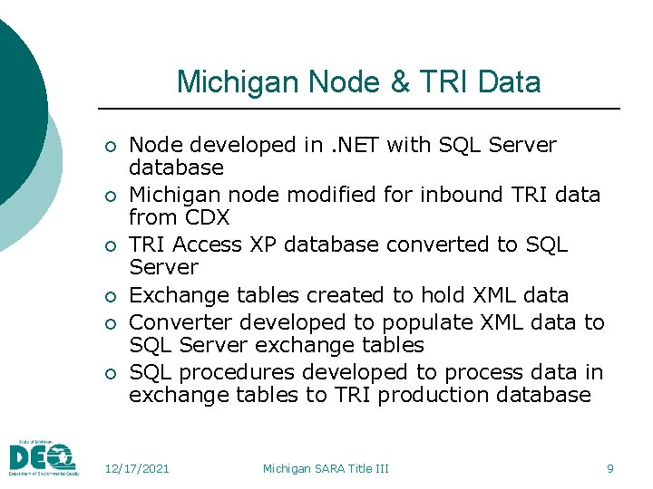 Michigan Node & TRI Data ¡ ¡ ¡ Node developed in. NET with SQL