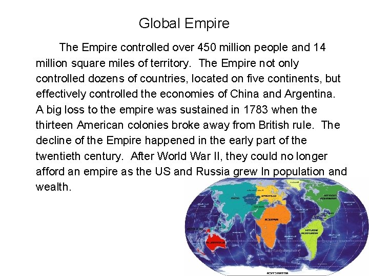 Global Empire The Empire controlled over 450 million people and 14 million square miles