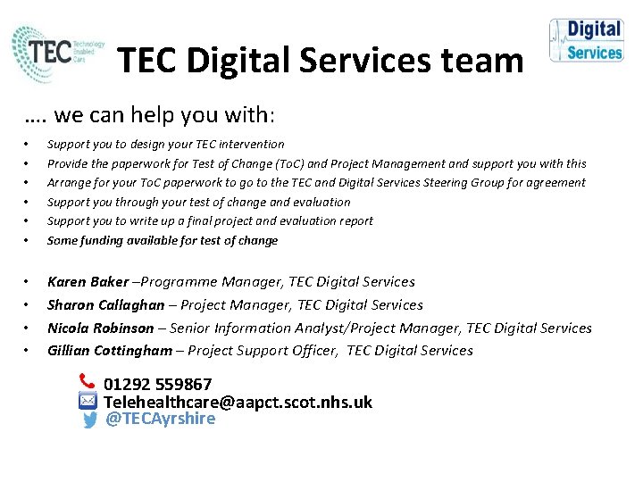 TEC Digital Services team …. we can help you with: • • • Support